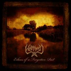 Wolfthorn (UK) : Echoes of a Forgotten Past